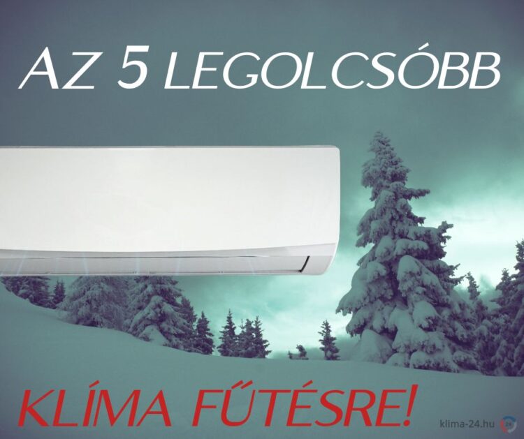 Az-5-legolcsobb-klima-futesre